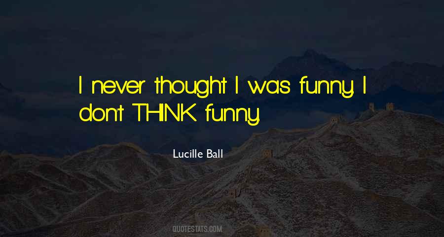 Quotes About Lucille Ball #944394