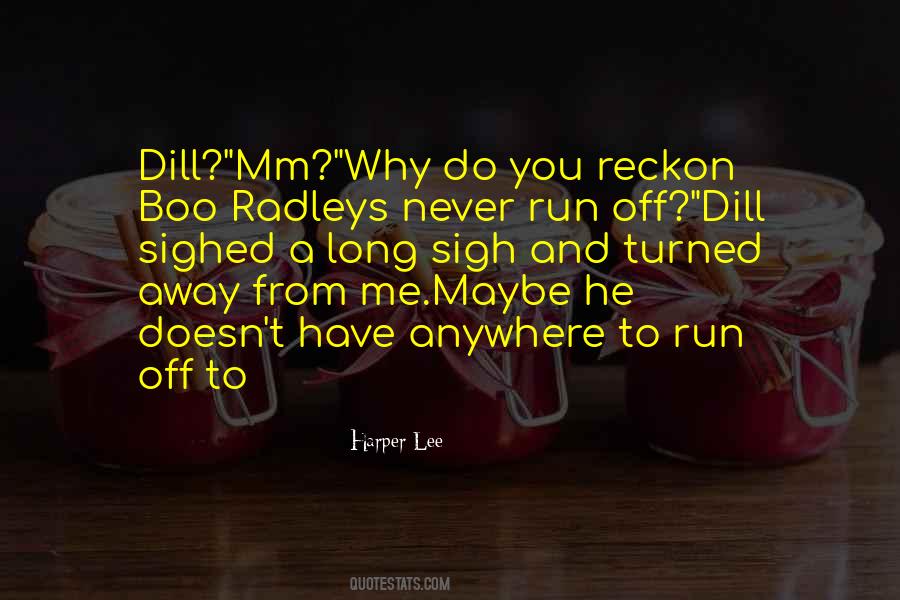 Run Away From Me Quotes #1195345