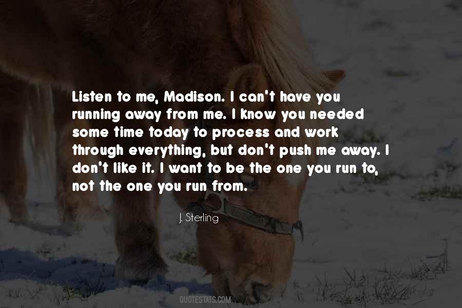 Run Away From Me Quotes #1503760