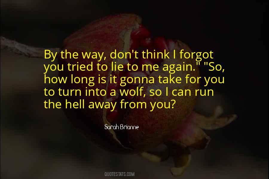 Run Away From Me Quotes #931475