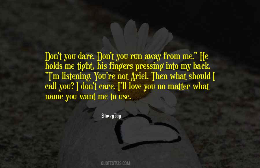 Run Back To Me Quotes #742453