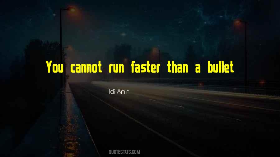 Run Faster Quotes #1310221