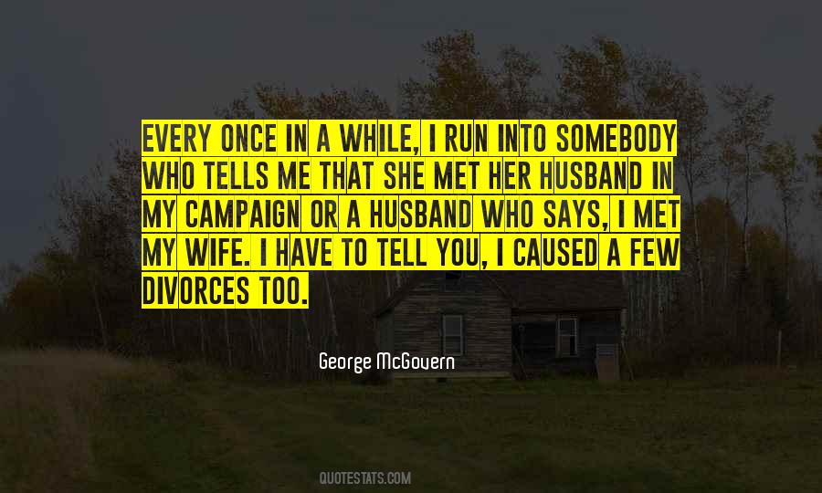 Run For Your Wife Quotes #457765