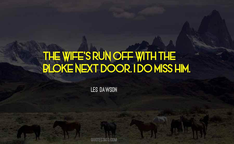 Run For Your Wife Quotes #552417