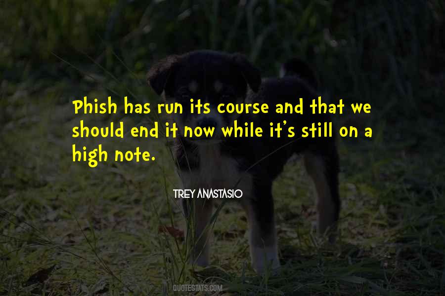 Run Its Course Quotes #535198