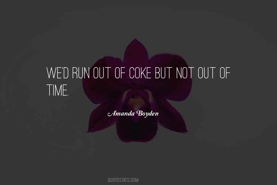 Run Out Quotes #1288176