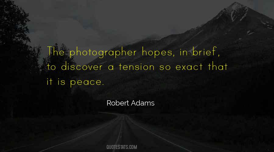 Quotes About Robert Adams #1696090