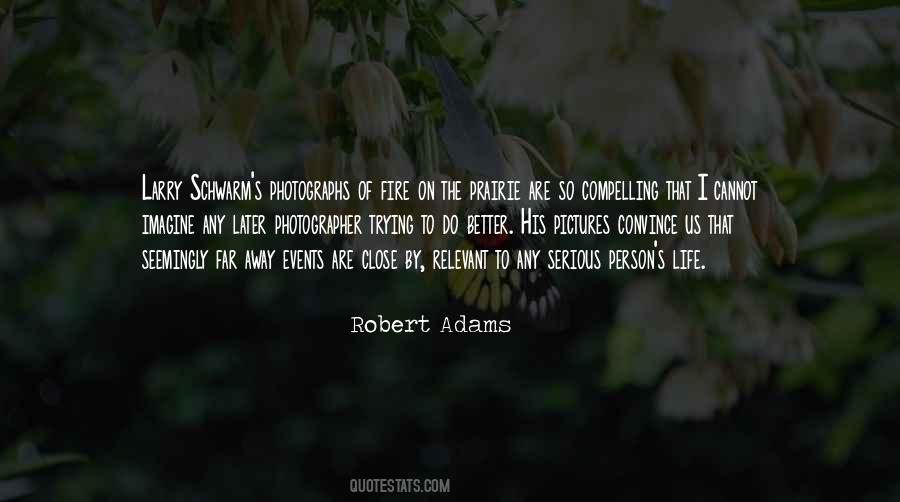 Quotes About Robert Adams #477459