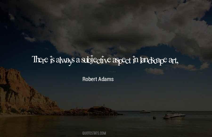 Quotes About Robert Adams #883369