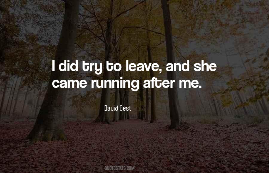 Running After Me Quotes #449106