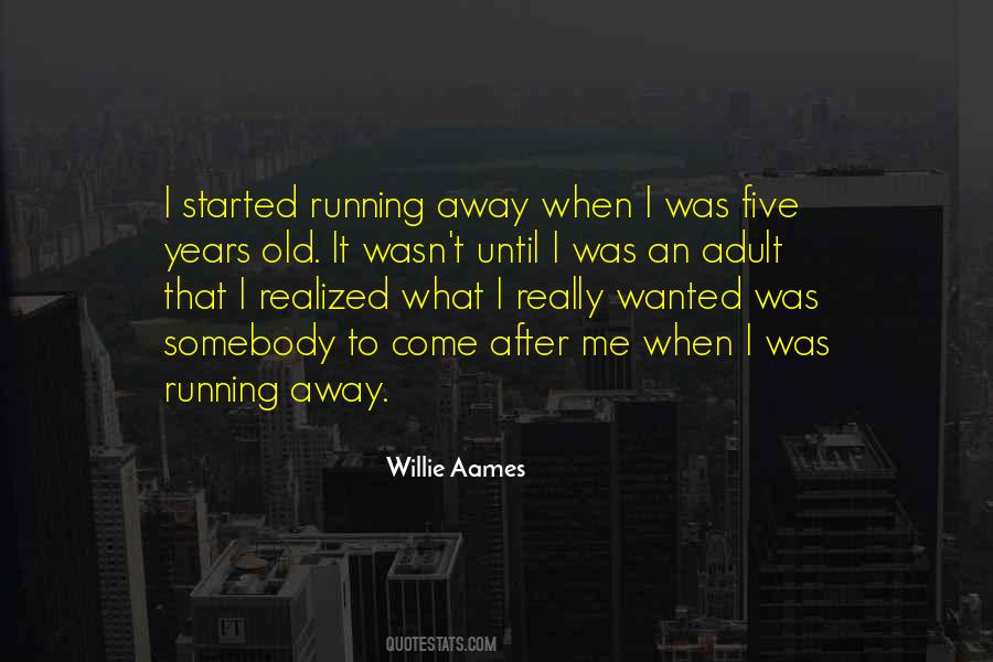 Running After Me Quotes #58337