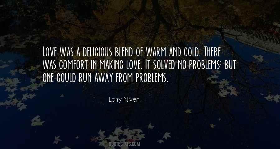 Running Away From Problems Quotes #3934