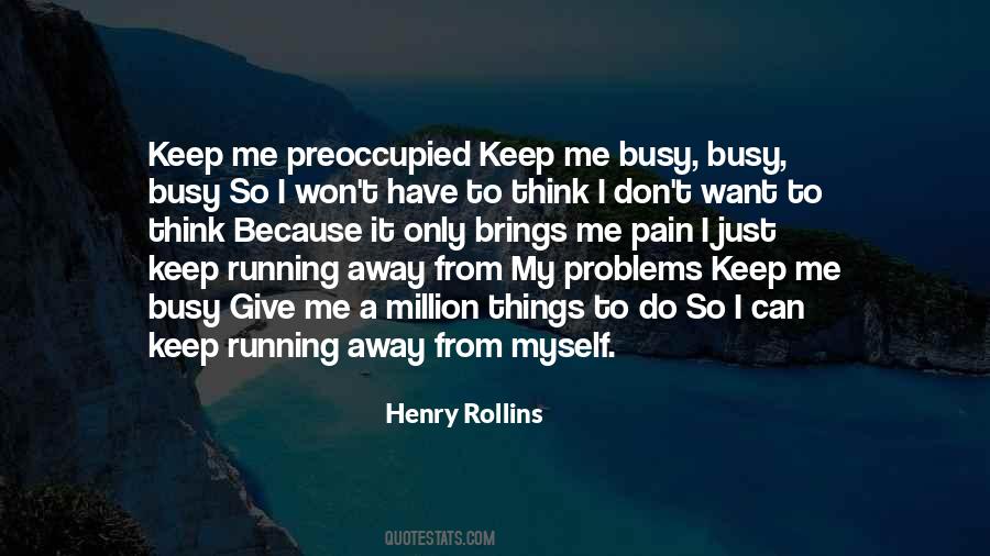 Running Away From Problems Quotes #90254