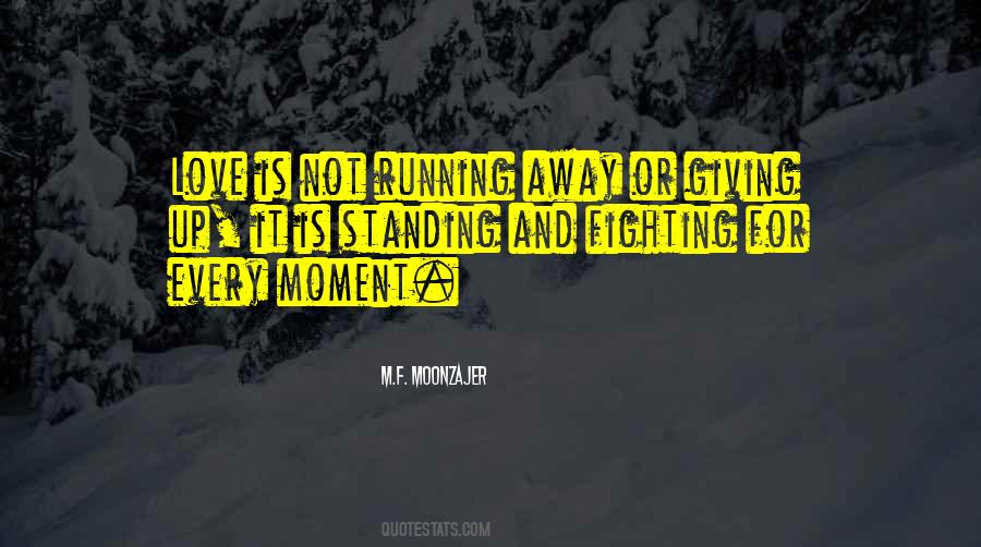 Running Away Love Quotes #235031