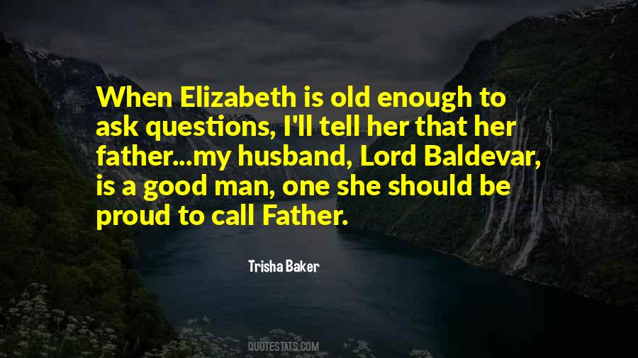 Quotes About A Good Husband And Father #1654589