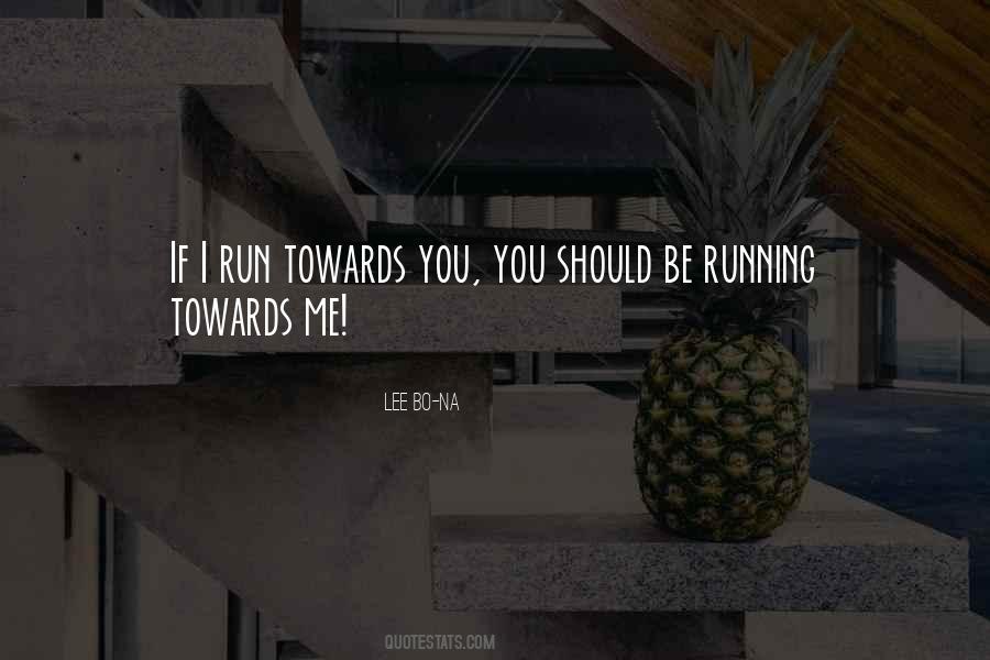 Running Towards Quotes #1821340