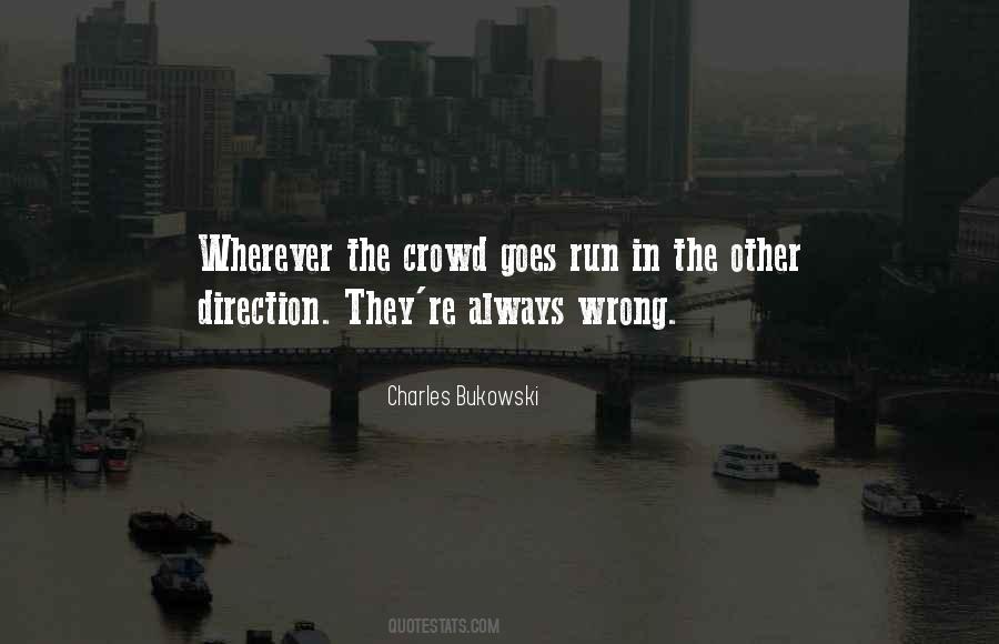 Running With The Wrong Crowd Quotes #662105