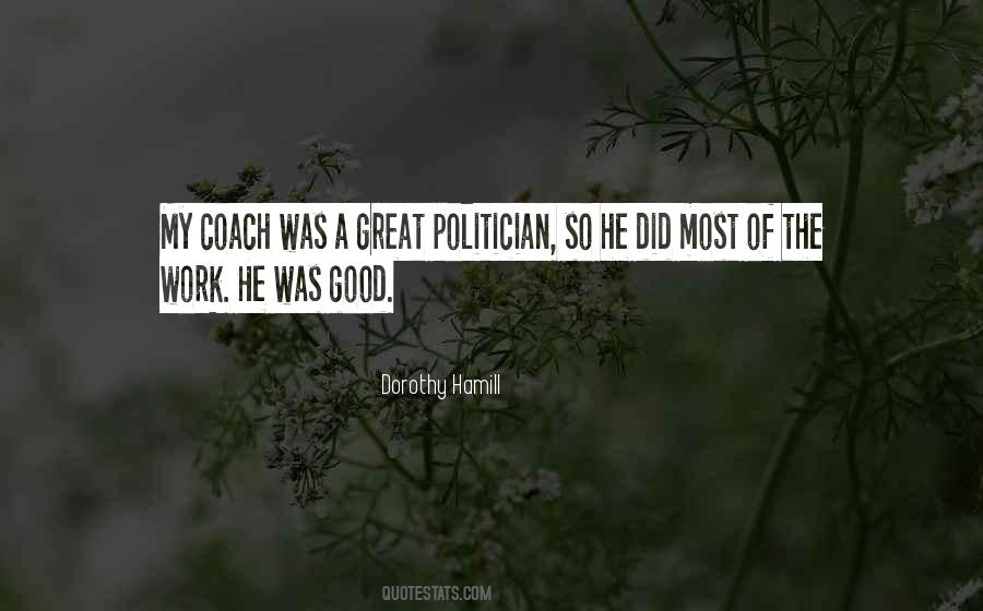 Quotes About A Good Politician #1131239