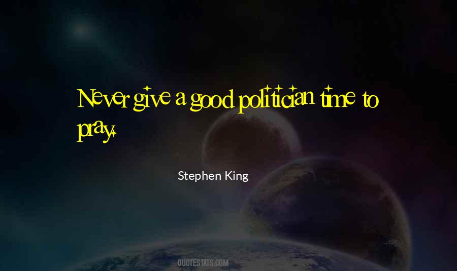 Quotes About A Good Politician #131984