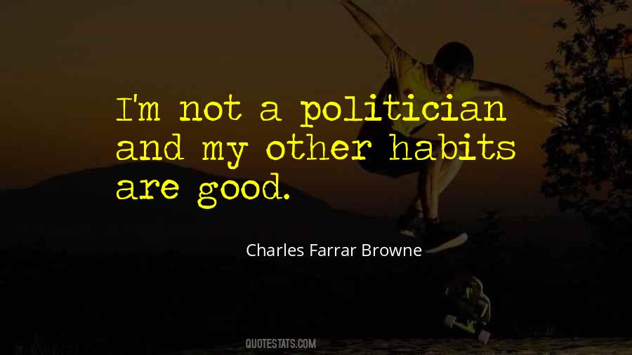 Quotes About A Good Politician #652246