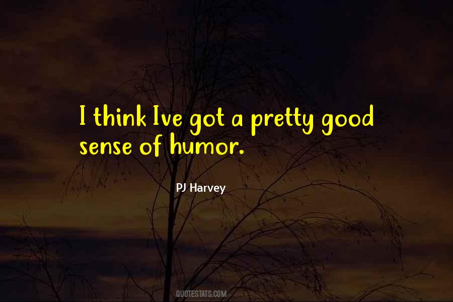 Quotes About A Good Sense Of Humor #614483