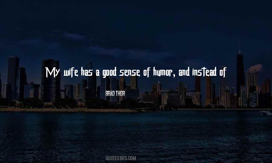 Quotes About A Good Sense Of Humor #874634