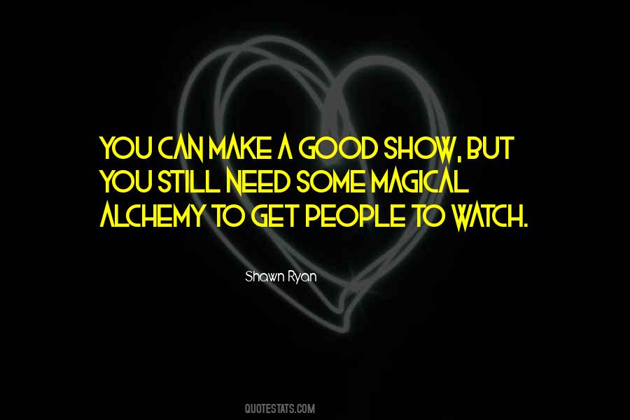 Quotes About A Good Show #983271