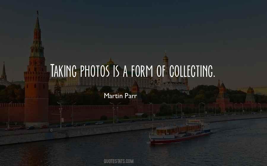 Quotes About Martin Parr #69582