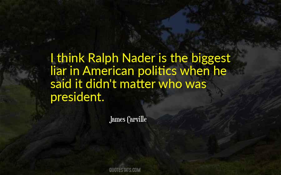 Quotes About Ralph Nader #261339