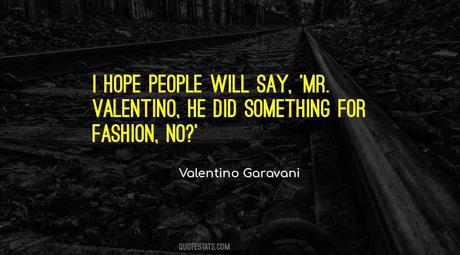 Quotes About Valentino Garavani #696669