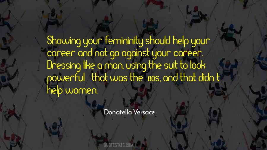Quotes About Donatella Versace #1172552