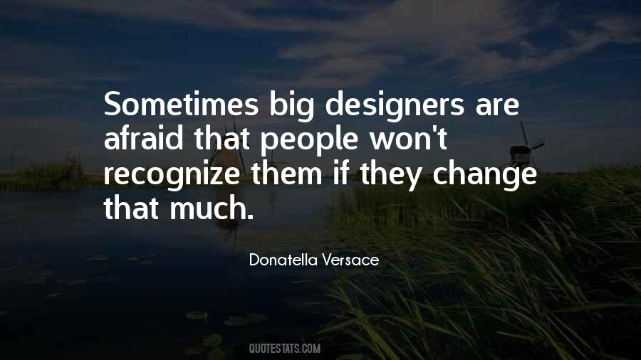 Quotes About Donatella Versace #333113
