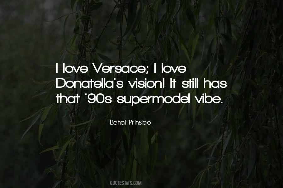 Quotes About Donatella Versace #670745