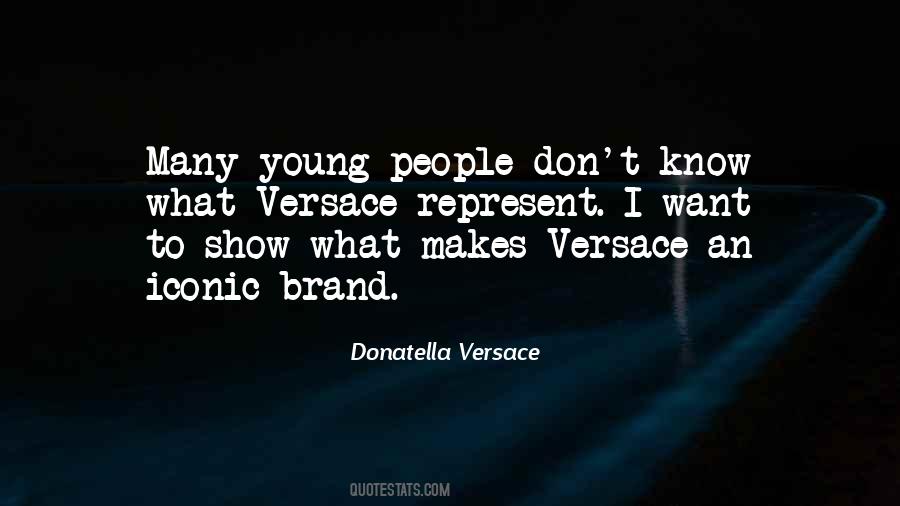 Quotes About Donatella Versace #8893