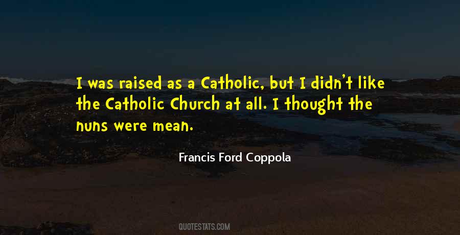 Quotes About The Catholic Church #1047322