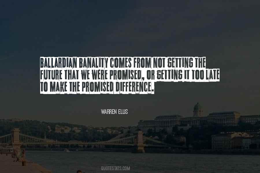 Quotes About Ballardian #99879