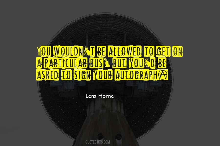 Quotes About Lena Horne #1499668