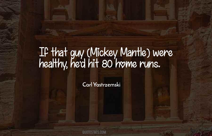 Quotes About Mickey Mantle #1179236