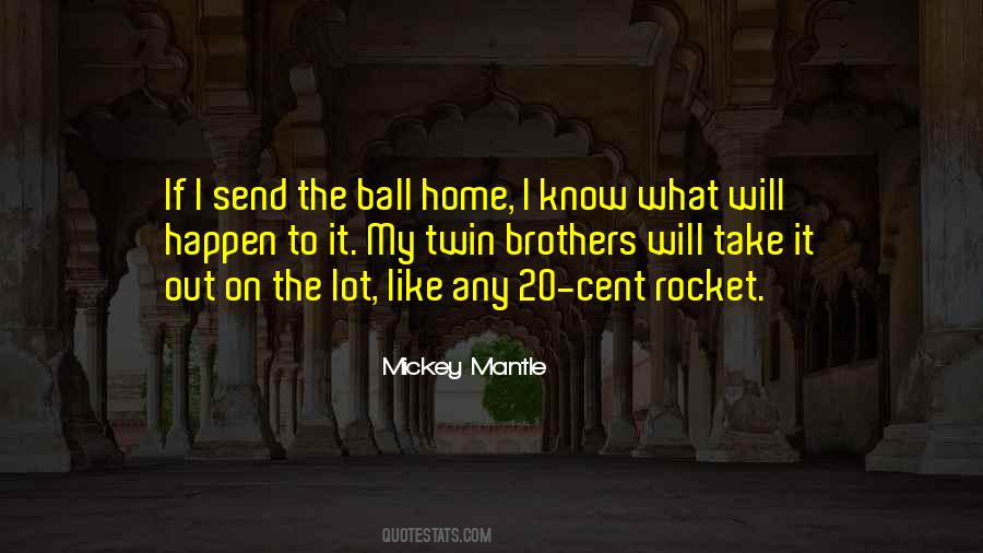 Quotes About Mickey Mantle #1266177