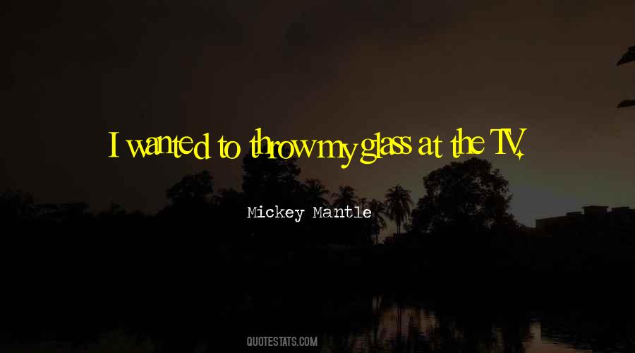 Quotes About Mickey Mantle #340177