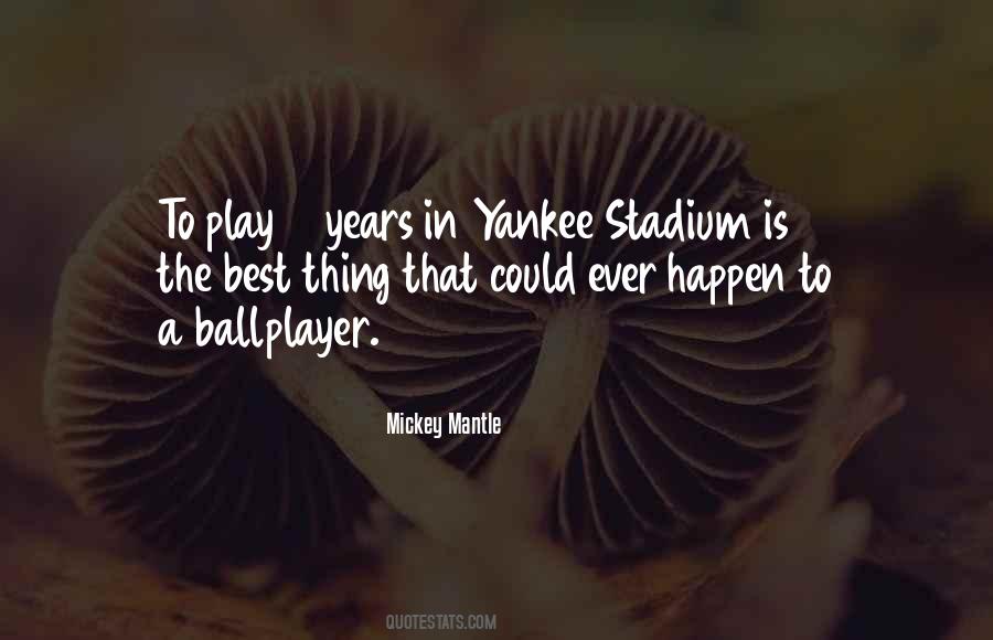 Quotes About Mickey Mantle #400826