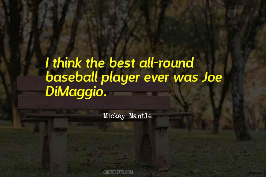 Quotes About Mickey Mantle #668973