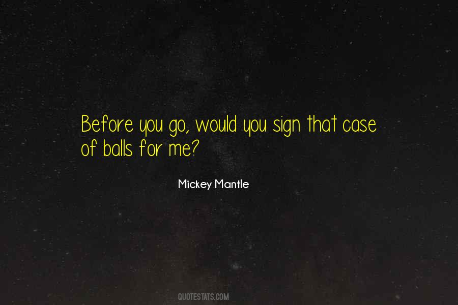 Quotes About Mickey Mantle #752989