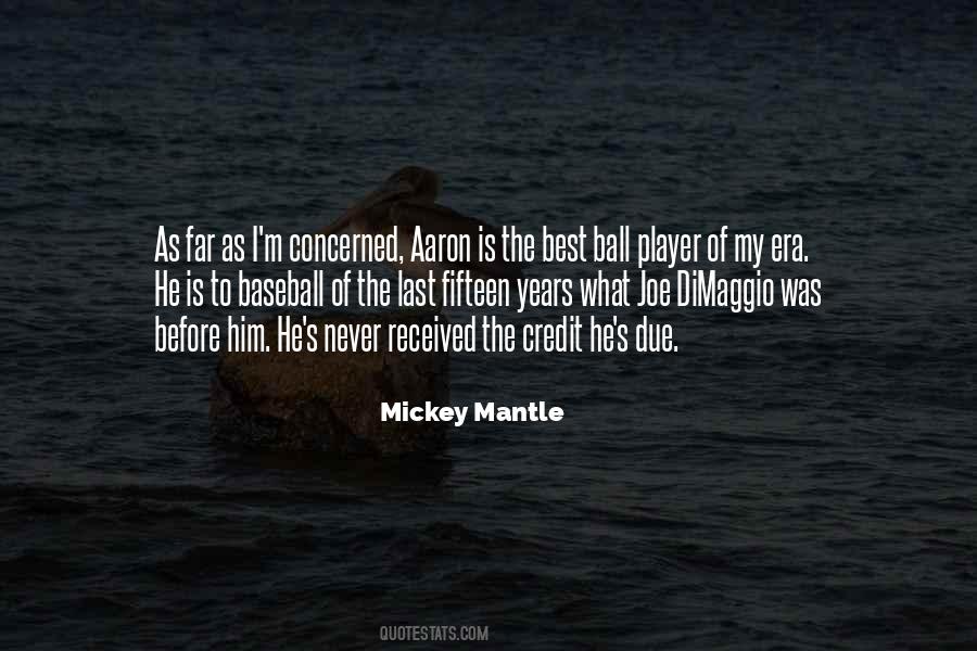 Quotes About Mickey Mantle #785374