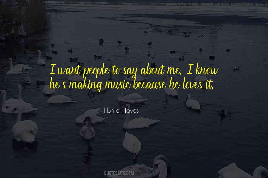 Quotes About Hunter Hayes #1586173