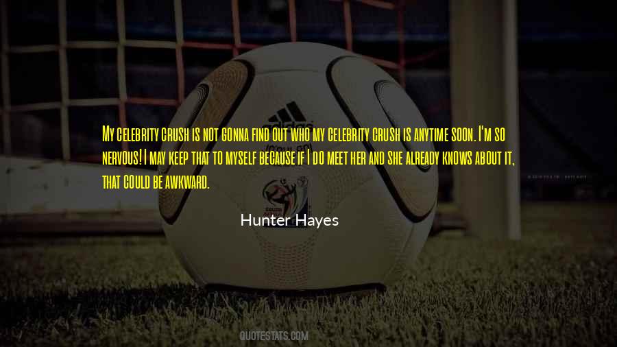 Quotes About Hunter Hayes #551173