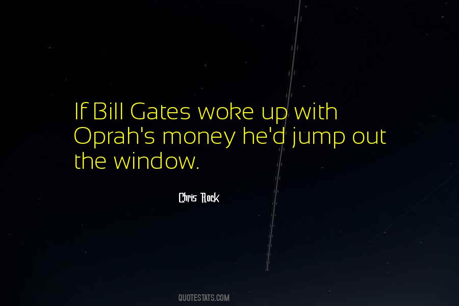 Quotes About Bill Gates #374158