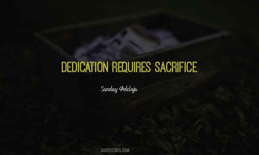 Sacrifice And Dedication Quotes #367308