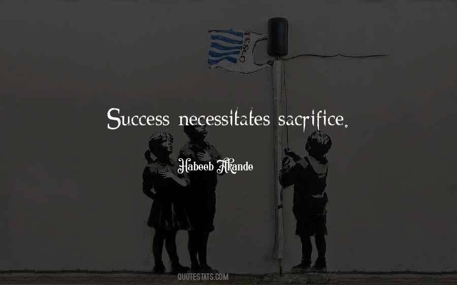 Sacrifice For Success Quotes #1668815