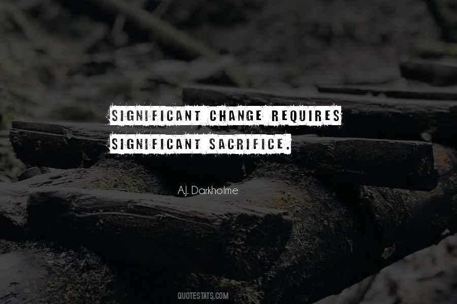Sacrifice For Success Quotes #268337